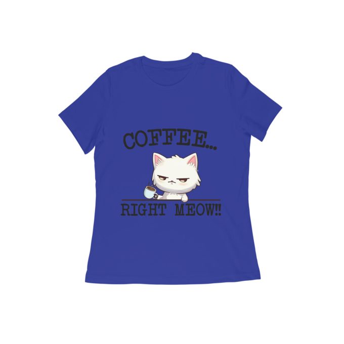 Coffee Right Now T-Shirt - Image 15