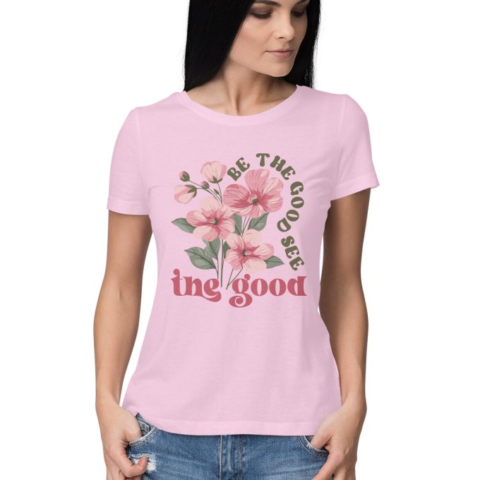 Be the Good See the Good Womens Tshirt - Image 4