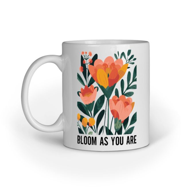 Bloom As You Are Mug Style A